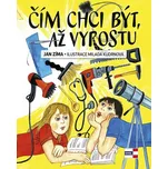 Čím chci být, až vyrostu - Jan Zíma…