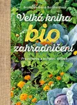 Velká kniha biozahradničení - Brunhilde…