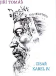 Císař Karel IV. - Jiří Tomáš