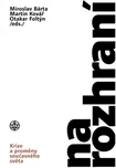Na rozhraní: Krize a proměny současného…