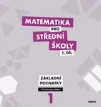 Matematika pro SŠ - 1. díl - M.…