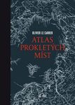Atlas prokletých míst - Olivier Le…