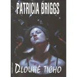 Dlouhé ticho - Patricia Briggs