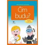 Čím budu?: Hádej a vybarvuj! - Alena…