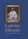 Ladislav Zábojský a cyrilo-metodská…