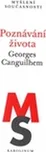 Poznávání života - Georges Canguilhem