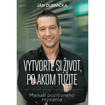 Vytvorte si život, po akom túžite - Ján…