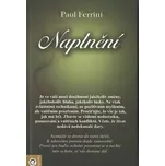 Naplnění - Paul Ferrini