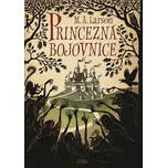 Princezna Bojovnice - M.A. Larson