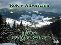 Rok v Albeřicích očima Daniela Rybky - Daniel Rybka (2016, pevná)