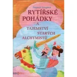 Rytířské pohádky a tajemství starých…