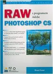 RAW s programem Adobe Photoshop CS -…