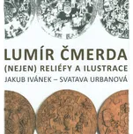 Lumír Čmerda: (Nejen) reliéfy a…