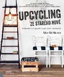 Upcycling: Ze starého nové - Max McMurdo