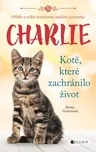Charlie: Kotě, které zachránilo život -…