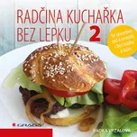 Radčina kuchařka bez lepku 2: Se…