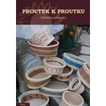 Proutek k proutku: Základní techniky -…