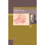 Děkuji životu: Vzpomínky a zápisy…