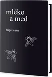 Mléko a med - Rupi Kaur