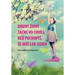 Druhý život začne vo chvíli, keď…
