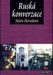 Ruská konverzace + CD - Marie Horvátová
