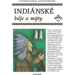 Indiánské báje a mýty - Vladimír…