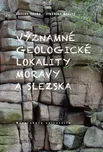 Významné geologické lokality Moravy a…