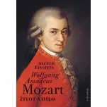 Wolfgang Amadeus Mozart: Život a dílo -…