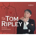 5x Tom Ripley - Patricia Highsmithová…