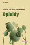 Opioidy - Jiří Kozák a kol.