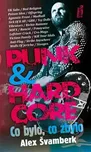 Punk & hardcore: Co bylo, co zbylo –…