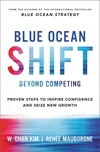 Blue Ocean Shift: Beyond Competing -…