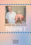 Pediatrie I - Vladimír Volf, Hana…