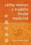 Léčba nemocí v tradiční čínské medicíně…