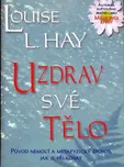 Uzdrav své tělo: Původ nemocí a…