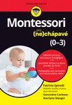 Montessori pro (ne)chápavé (0–3 roky) -…