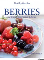 Healthy Goodies: Berries Garden and Countryside Delights - Christian Havenith (EN)