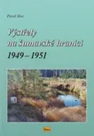 Výstřely na šumavské hranici 1949-1951…