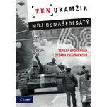 Ten okamžik: Můj osmašedesátý – Zuzana…