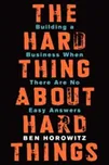 The Hard Thing about Hard Things - Ben…