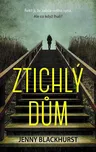 Ztichlý dům - Jenny Blackhurst (2018)