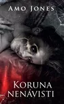 Koruna nenávisti - Amo Jones (2019)