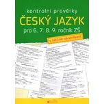 Kontrolní prověrky: Český jazyk pro 6.,…