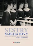 Sestry Machatovy - Věra Staňková (2019,…