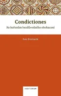 Condictiones: Ke kořenům bezdůvodného obohacení - Petr Dostalík (2019, brožovaná)