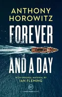 Forever and a Day - Anthony Horowitz (2018, brožovaná)
