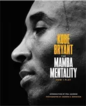 The Mamba Mentality - Kobe Bryant