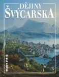 Dějiny Švýcarska - Werner H. Meyer,…