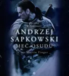 Zaklínač: Meč osudu - Andrzej Sapkowski…