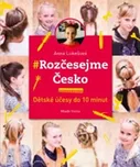 Rozčesejme Česko: Dětské účesy do 10…